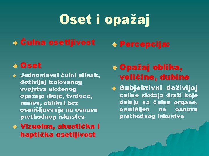 Oset i opažaj u Čulna osetljivost u u Oset u u u Jednostavni čulni