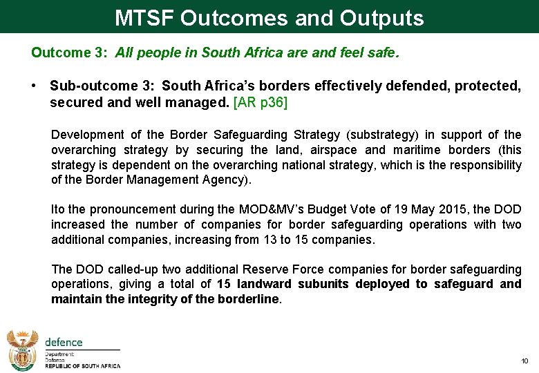 MTSF Outcomes and Outputs Outcome 3: All people in South Africa are and feel