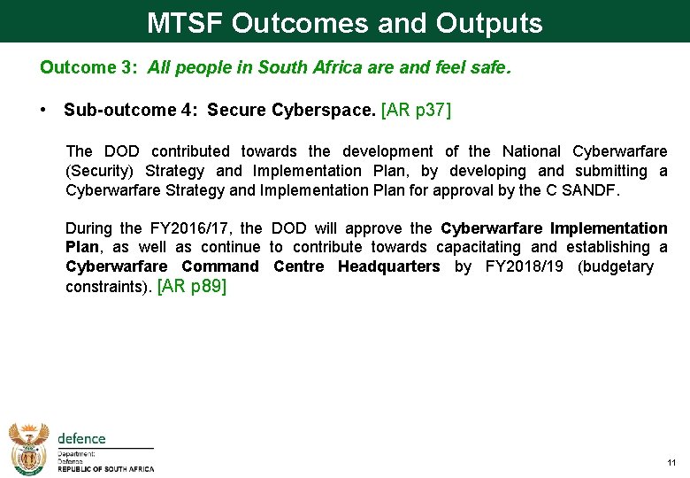 MTSF Outcomes and Outputs Outcome 3: All people in South Africa are and feel