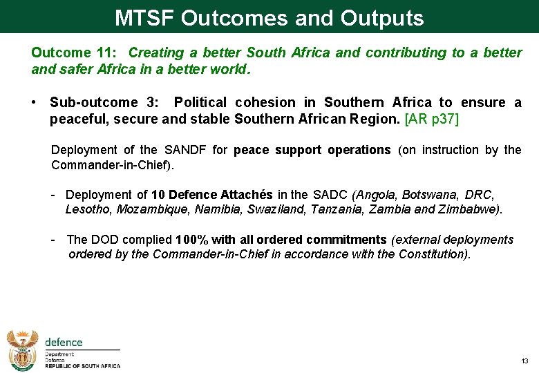 MTSF Outcomes and Outputs Outcome 11: Creating a better South Africa and contributing to