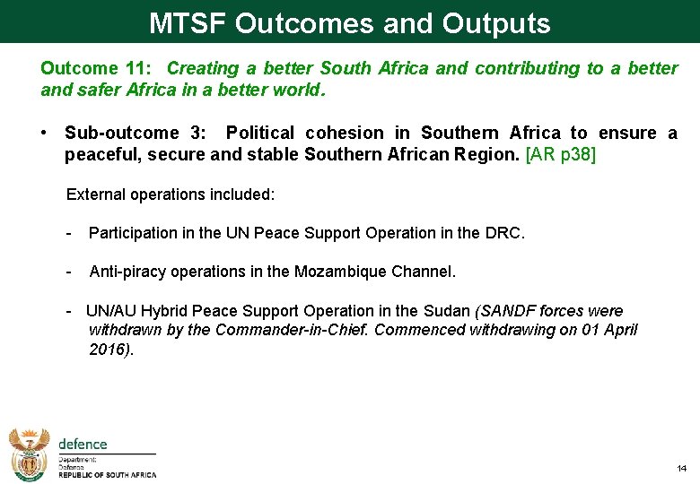 MTSF Outcomes and Outputs Outcome 11: Creating a better South Africa and contributing to