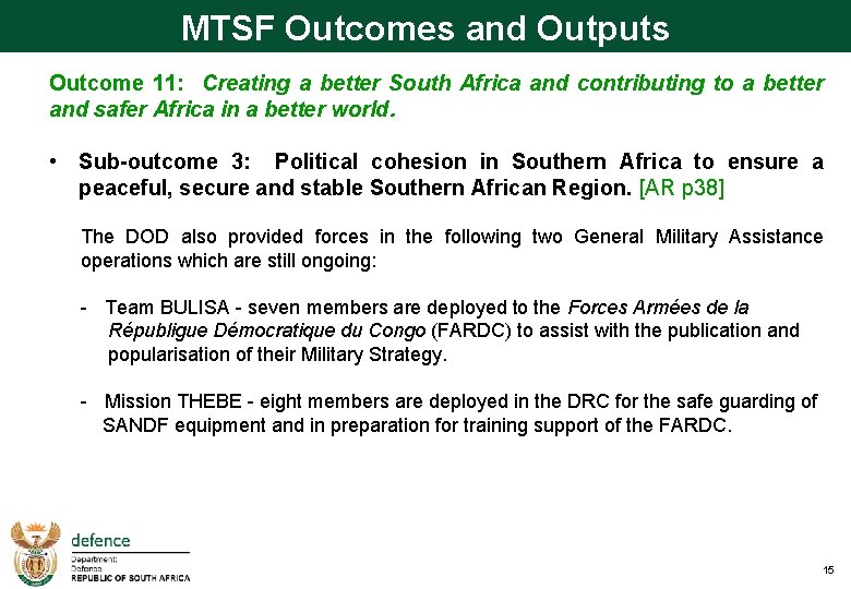MTSF Outcomes and Outputs Outcome 11: Creating a better South Africa and contributing to