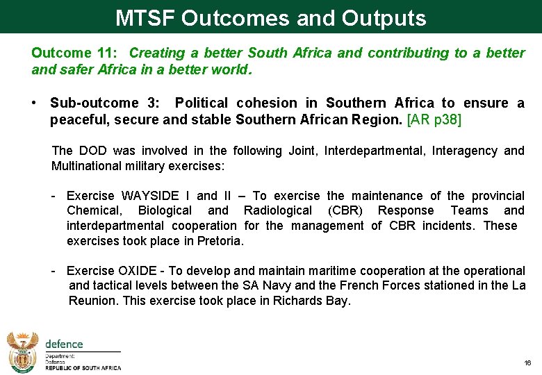 MTSF Outcomes and Outputs Outcome 11: Creating a better South Africa and contributing to