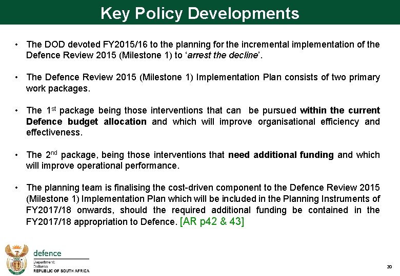 Key Policy Developments • The DOD devoted FY 2015/16 to the planning for the