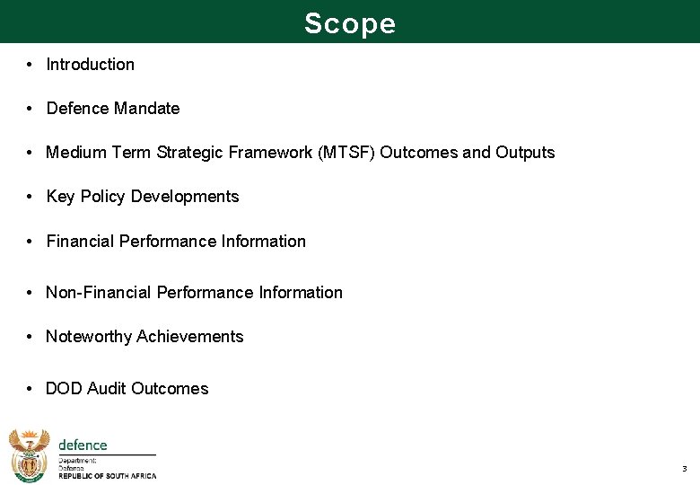 Scope • Introduction • Defence Mandate • Medium Term Strategic Framework (MTSF) Outcomes and