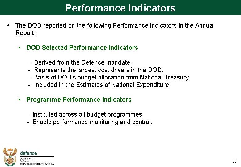 Performance Indicators • The DOD reported-on the following Performance Indicators in the Annual Report: