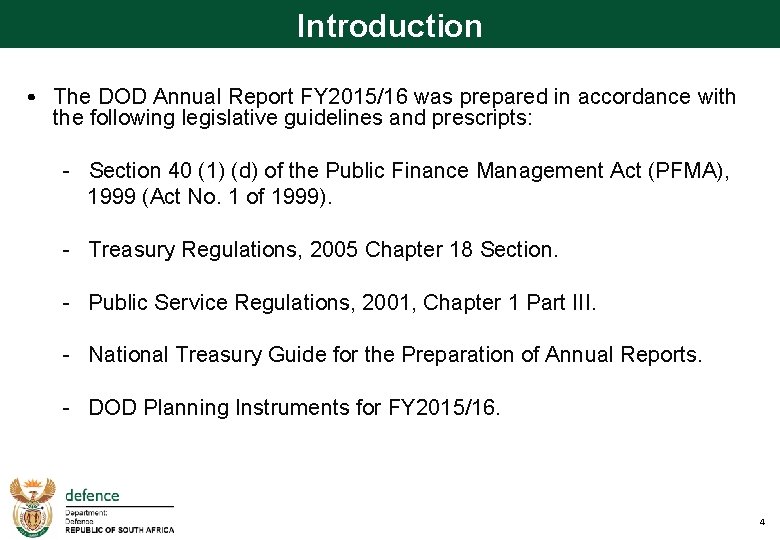 Introduction • The DOD Annual Report FY 2015/16 was prepared in accordance with the