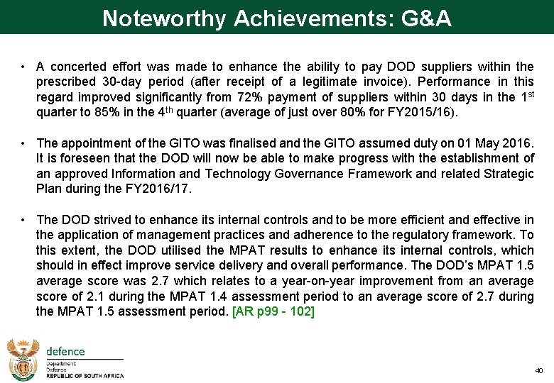 Noteworthy Achievements: G&A • A concerted effort was made to enhance the ability to