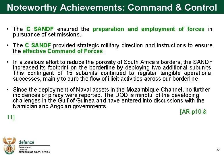 Noteworthy Achievements: Command & Control • The C SANDF ensured the preparation and employment