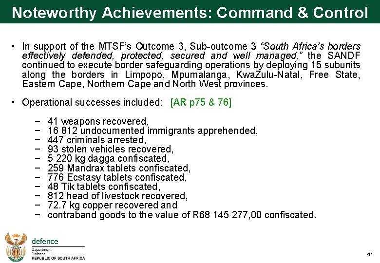 Noteworthy Achievements: Command & Control • In support of the MTSF’s Outcome 3, Sub-outcome