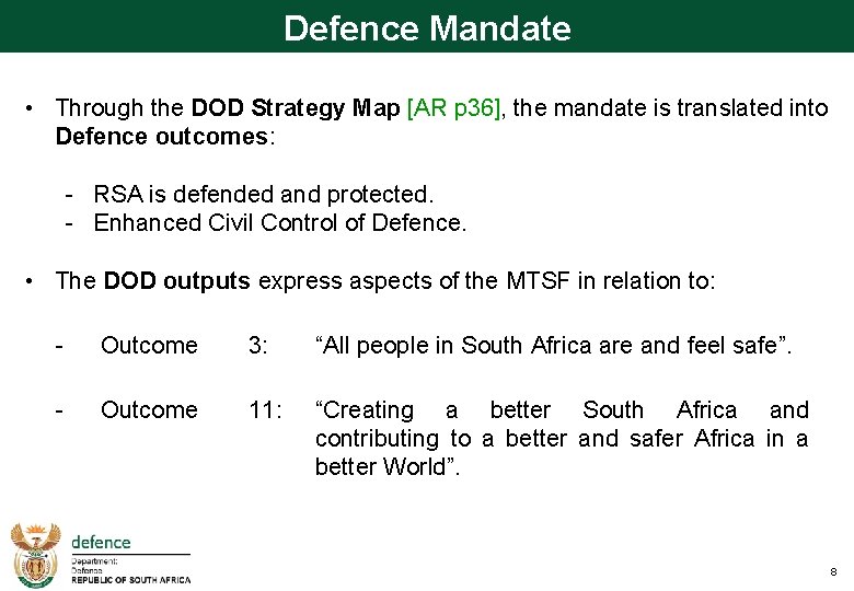 Defence Mandate • Through the DOD Strategy Map [AR p 36], the mandate is