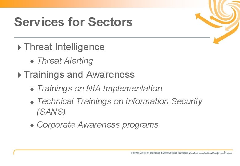 10 Services for Sectors 4 Threat Intelligence ● Threat Alerting 4 Trainings and Awareness