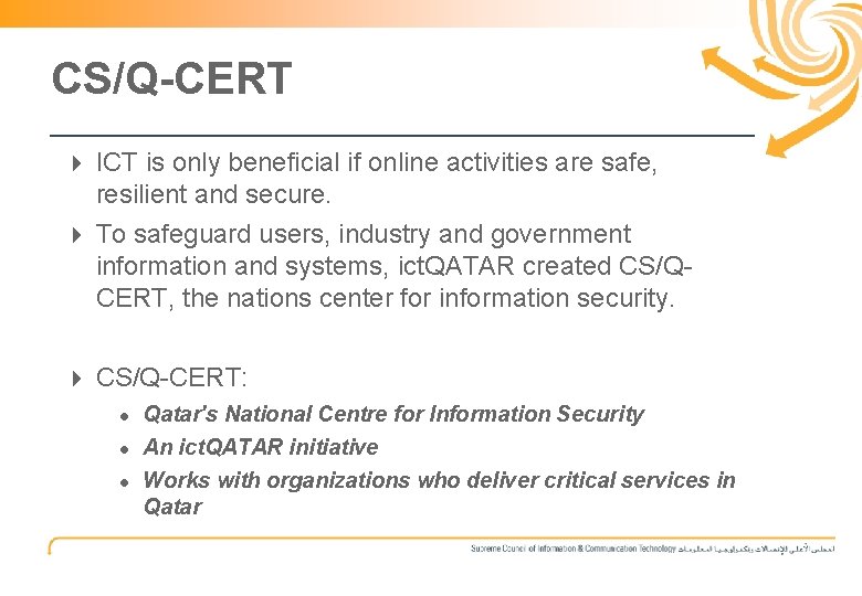 3 CS/Q-CERT 4 ICT is only beneficial if online activities are safe, resilient and