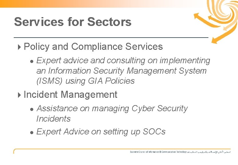 9 Services for Sectors 4 Policy and Compliance Services ● Expert advice and consulting