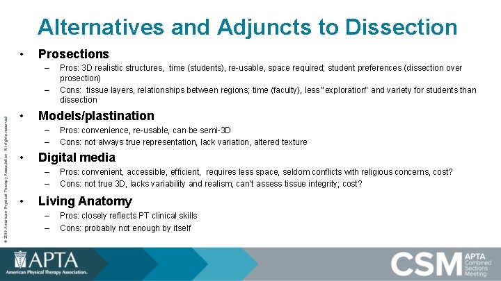 Alternatives and Adjuncts to Dissection • Prosections – © 2019 American Physical Therapy Association. Alternatives and Adjuncts to Dissection • Prosections – © 2019 American Physical Therapy Association.