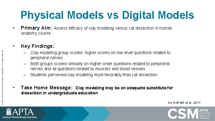 Physical Models vs Digital Models • Primary Aim: Assess efficacy of clay modeling versus