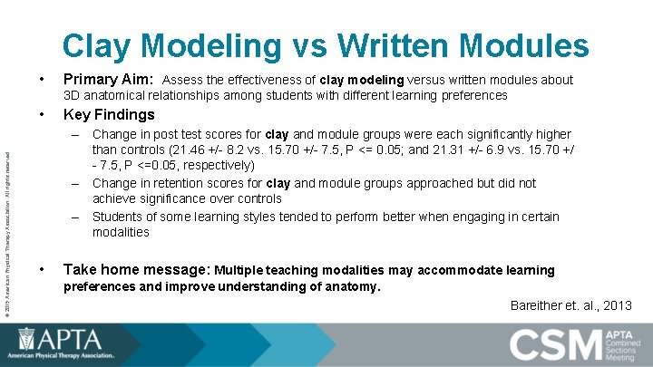 Clay Modeling vs Written Modules • Primary Aim: Assess the effectiveness of clay modeling