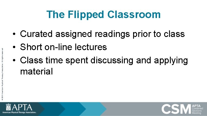 © 2019 American Physical Therapy Association. All rights reserved. The Flipped Classroom • Curated