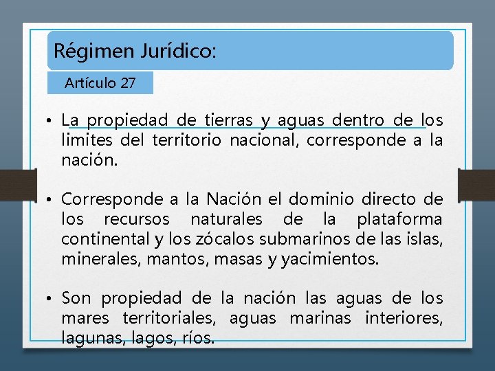 Régimen Jurídico: Artículo 27 • La propiedad de tierras y aguas dentro de los