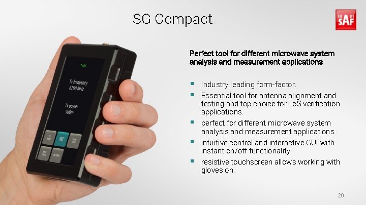 SG Compact Perfect tool for different microwave system analysis and measurement applications § §