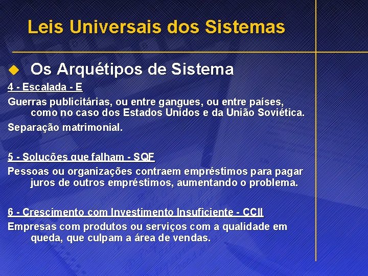 Leis Universais dos Sistemas u Os Arquétipos de Sistema 4 - Escalada - E