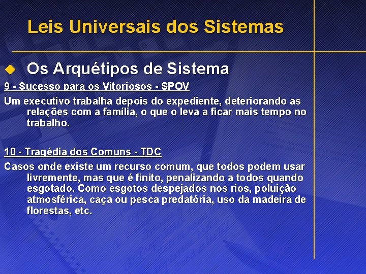 Leis Universais dos Sistemas u Os Arquétipos de Sistema 9 - Sucesso para os