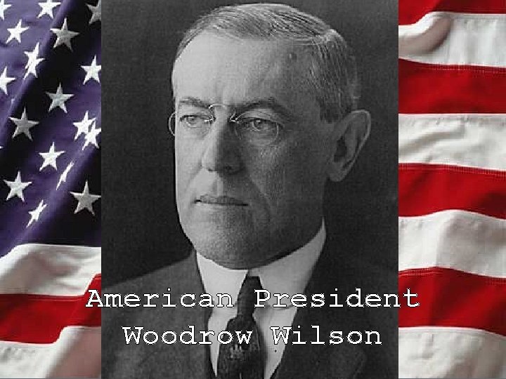 American President Woodrow Wilson 