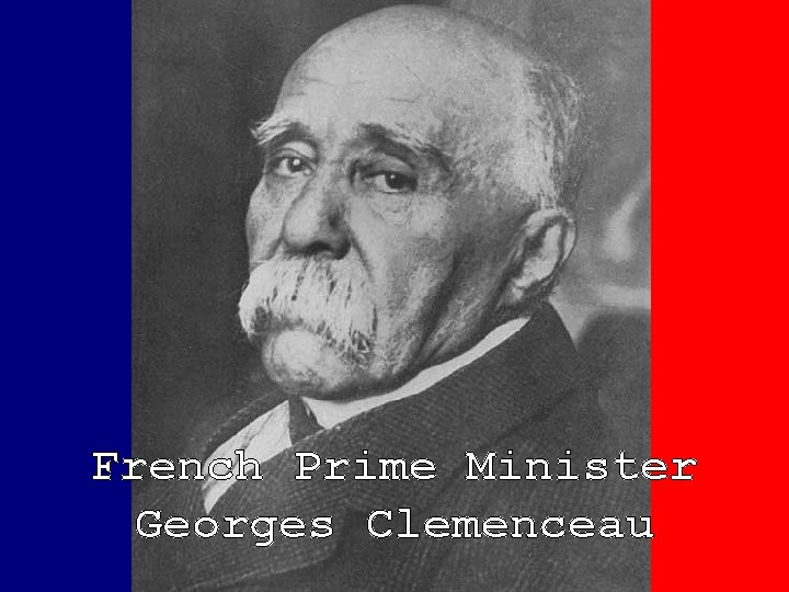 French Prime Minister Georges Clemenceau 