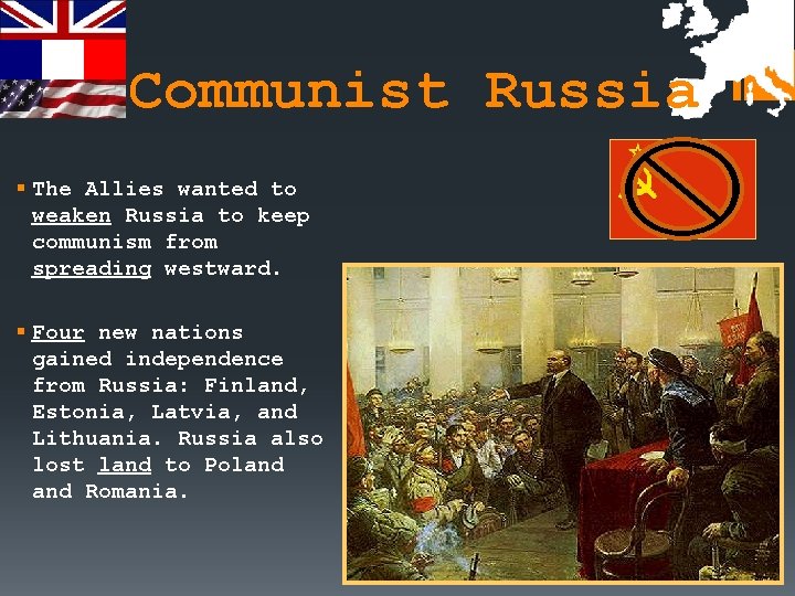 Communist Russia § The Allies wanted to weaken Russia to keep communism from spreading
