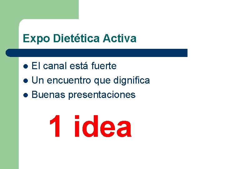 Expo Dietética Activa El canal está fuerte l Un encuentro que dignifica l Buenas