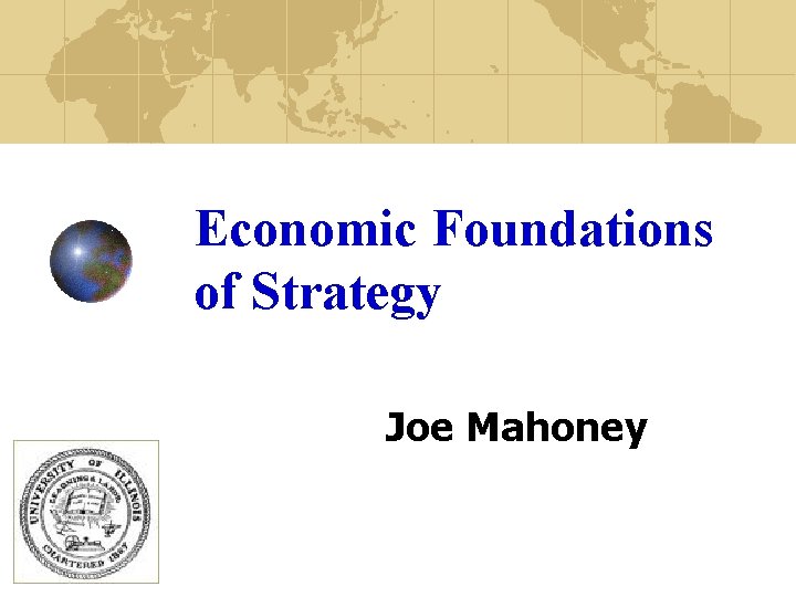 Economic Foundations of Strategy Joe Mahoney 