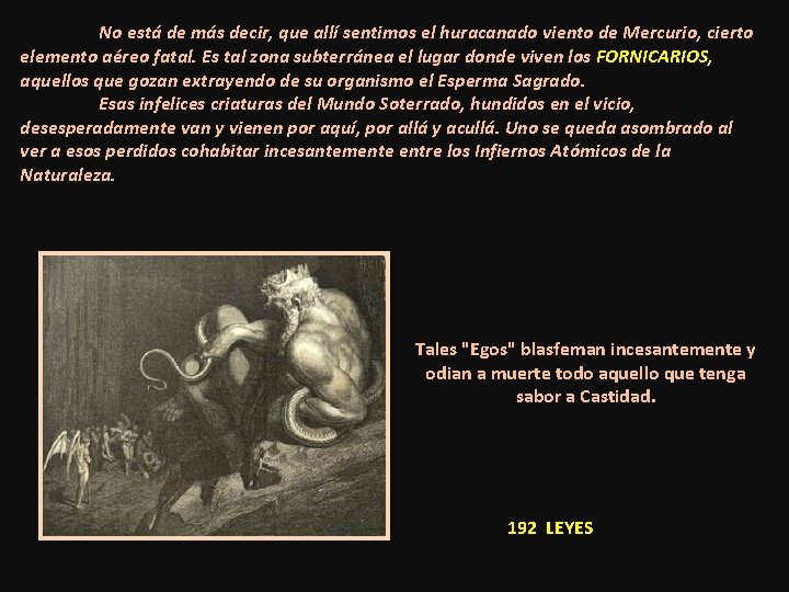 No está de más decir, que allí sentimos el huracanado viento de Mercurio, cierto