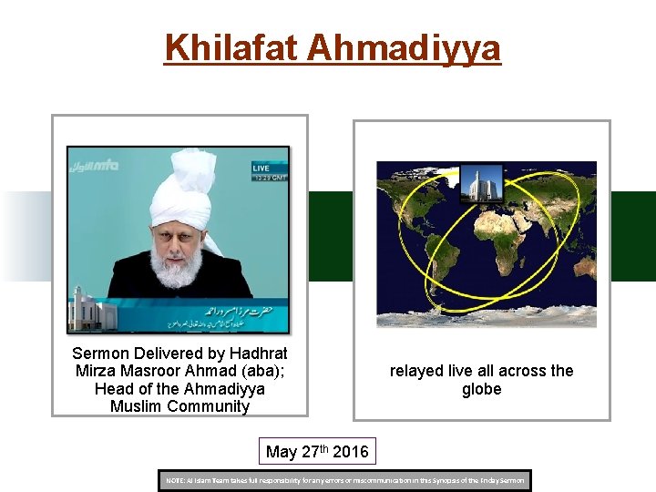Khilafat Ahmadiyya Sermon Delivered by Hadhrat Mirza Masroor Ahmad (aba); Head of the Ahmadiyya