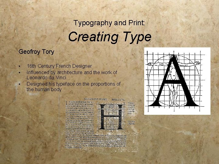Typography and Print: Creating Type Geofroy Tory • • • 16 th Century French