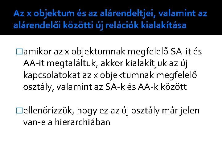 Az x objektum és az alárendeltjei, valamint az alárendelői közötti új relációk kialakítása �amikor