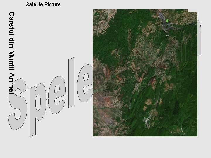 Satelite Picture Carstul din Muntii Aninei 