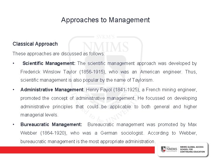 Approaches to Management Classical Approach These approaches are discussed as follows: • Scientific Management: