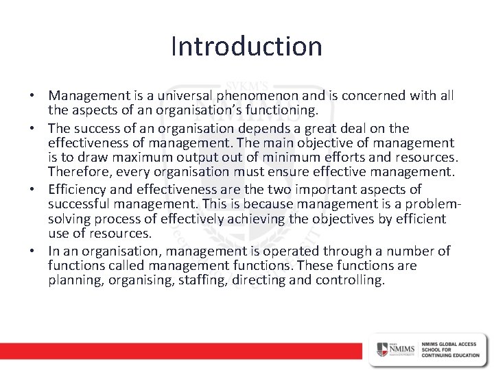 Introduction • Management is a universal phenomenon and is concerned with all the aspects