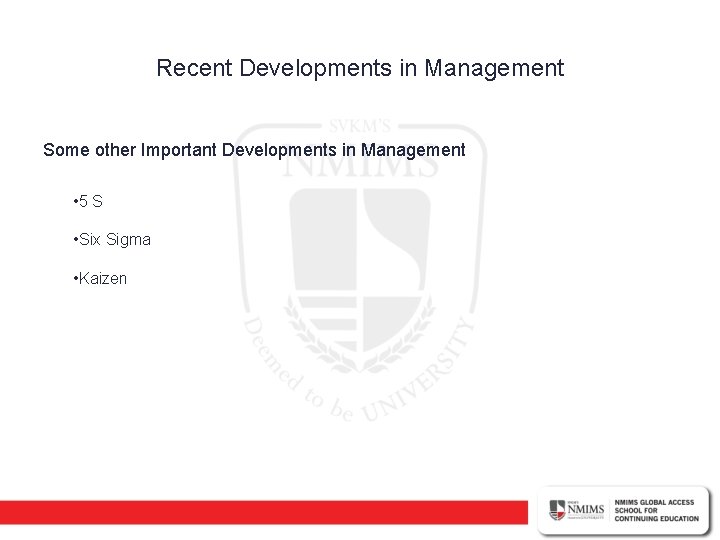 Recent Developments in Management Some other Important Developments in Management • 5 S •