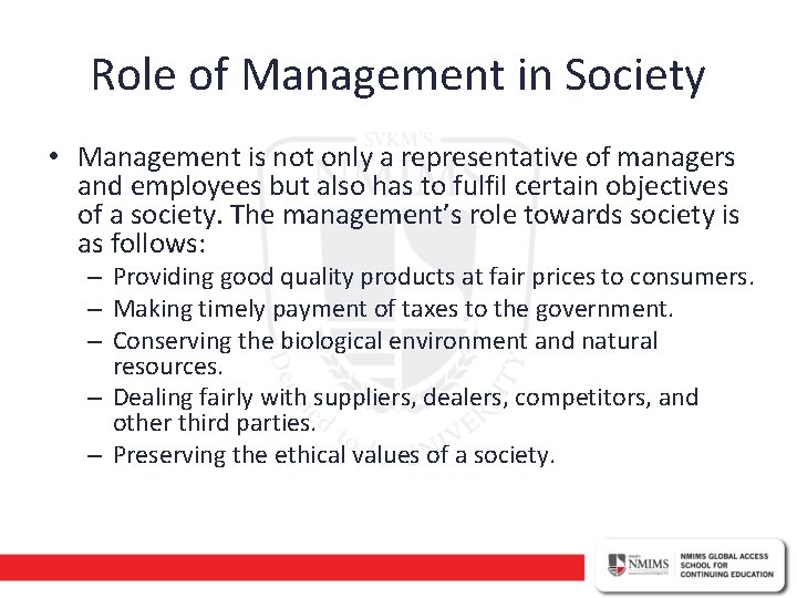 Role of Management in Society • Management is not only a representative of managers