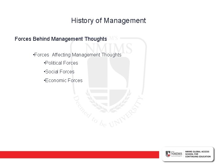 History of Management Forces Behind Management Thoughts • Forces Affecting Management Thoughts • Political