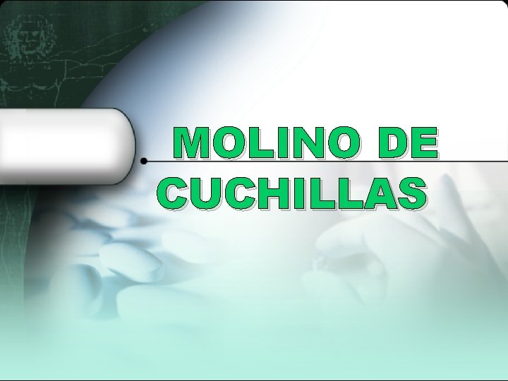 MOLINO DE CUCHILLAS 