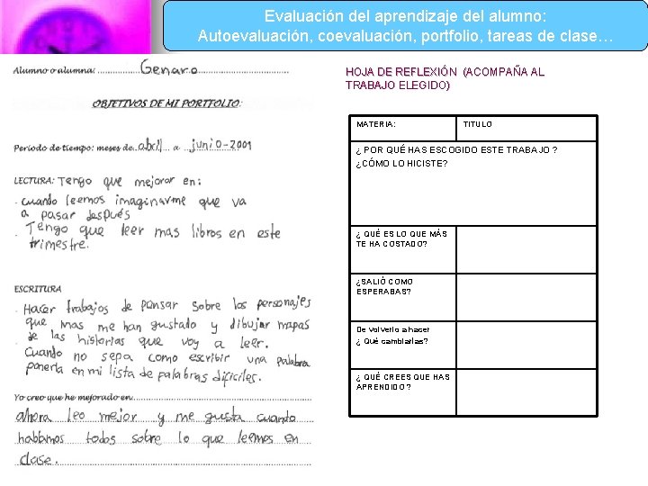 Evaluación del aprendizaje del alumno: Autoevaluación, coevaluación, portfolio, tareas de clase… HOJA DE REFLEXIÓN