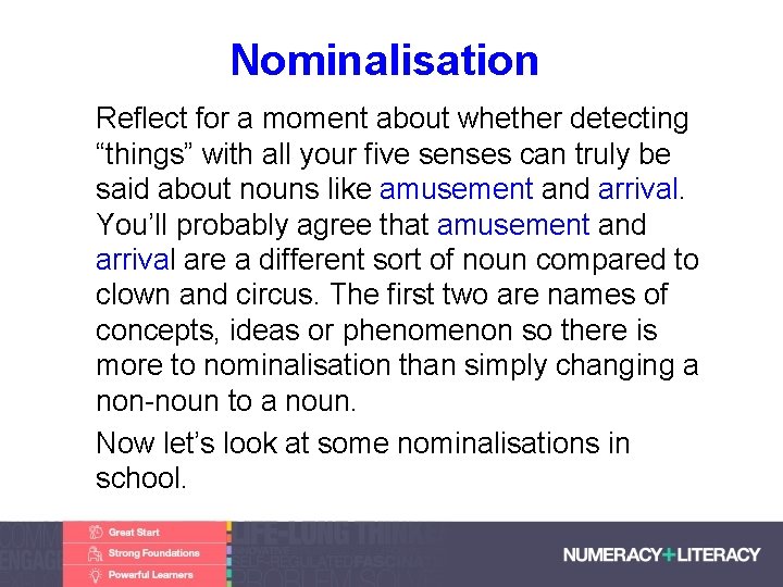 Nominalisation • Reflect for a moment about whether detecting “things” with all your five