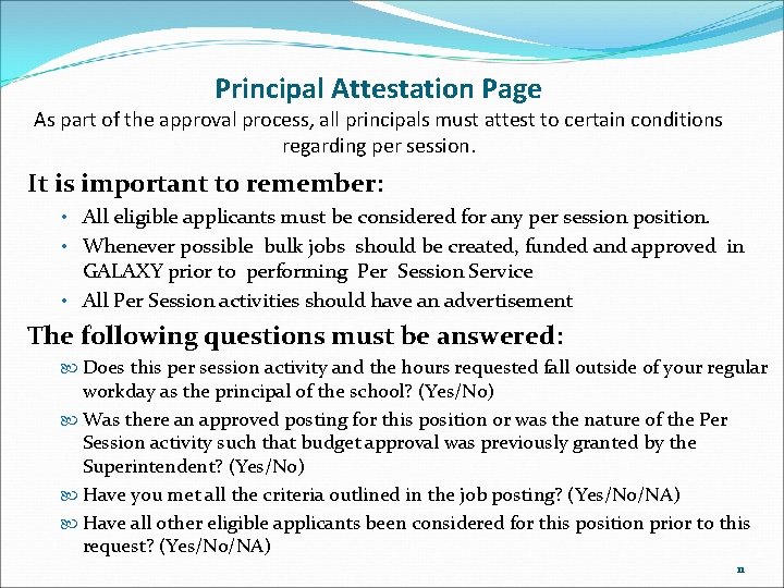 Principal Attestation Page As part of the approval process, all principals must attest to