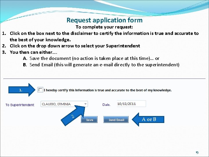Request application form To complete your request: 1. Click on the box next to