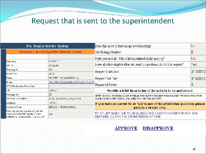 Request that is sent to the superintendent 16 