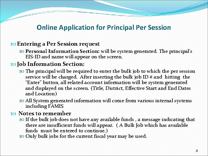 Online Application for Principal Per Session Entering a Per Session request Personal Information Section:
