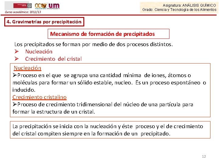 Asignatura: ANÁLISIS QUÍMICO Grado: Ciencia y Tecnología de los Alimentos Curso académico: 2012/13 4.