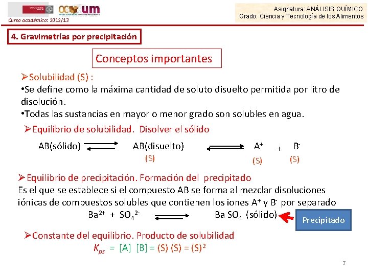 Asignatura: ANÁLISIS QUÍMICO Grado: Ciencia y Tecnología de los Alimentos Curso académico: 2012/13 4.